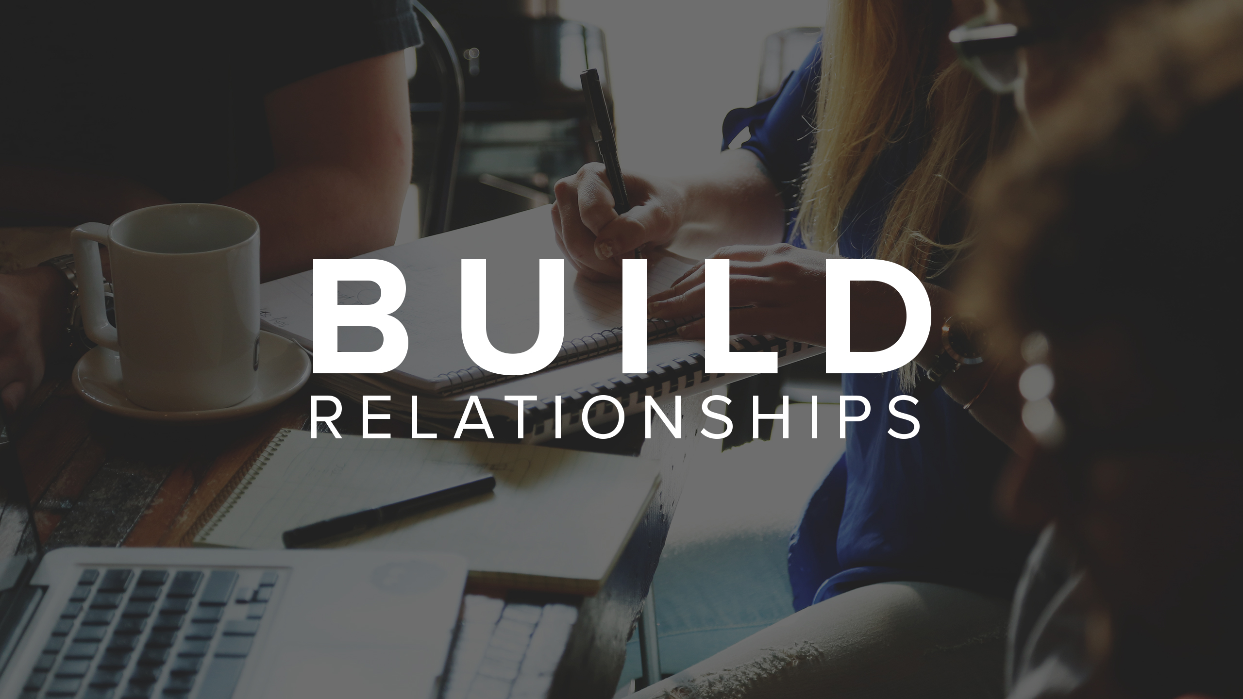 Build relationship