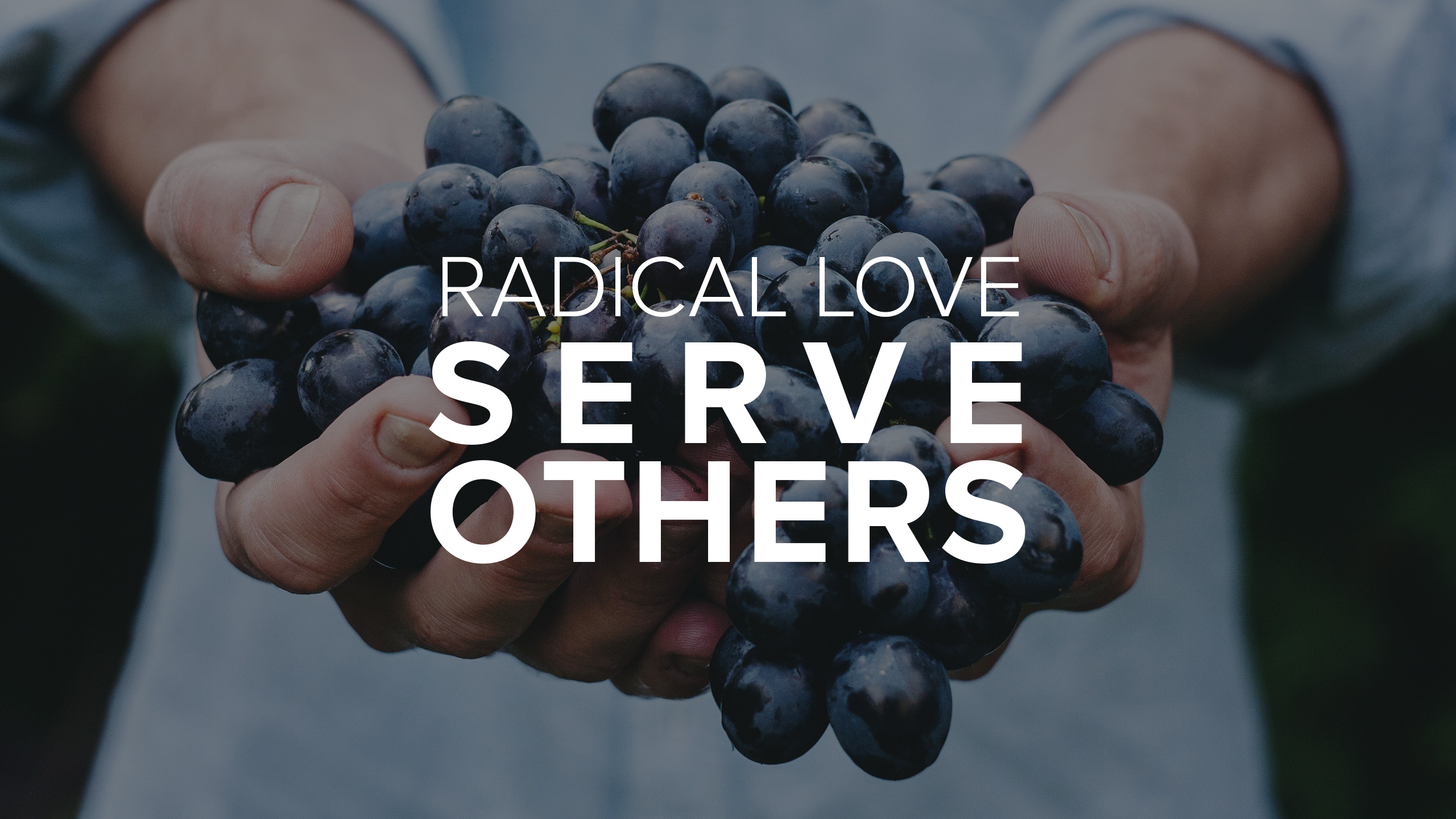 Love Radically Serve Others Christ S Commission Fellowship